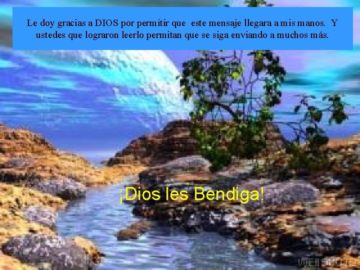 Le doy gracias a DIOS por permitir que este mensaje llegara a mis manos. Le doy gracias a DIOS por permitir que este mensaje llegara a mis manos.