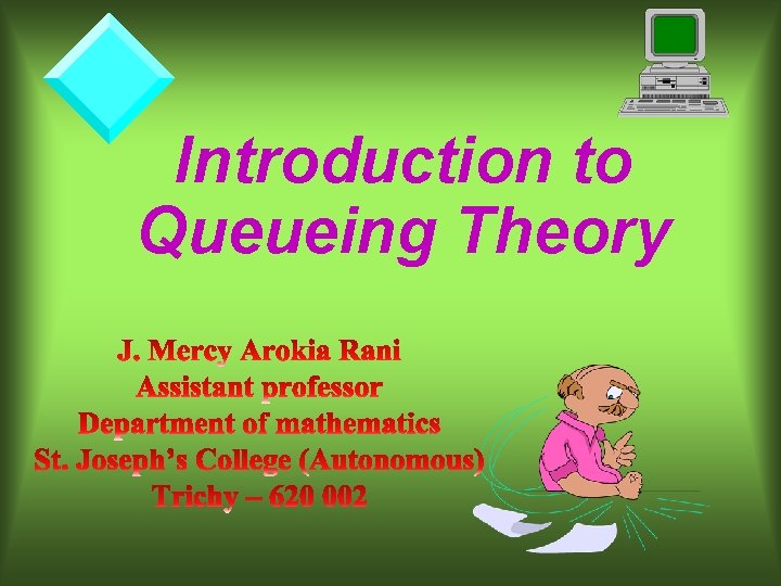 Introduction to Queueing Theory 