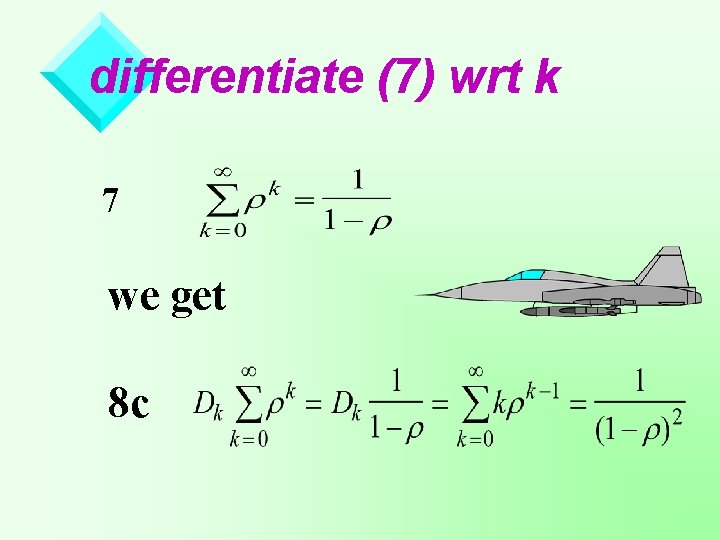 differentiate (7) wrt k 7 we get 8 c 