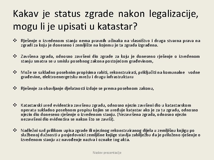 Kakav je status zgrade nakon legalizacije, mogu li je upisati u katastar? v Rješenje