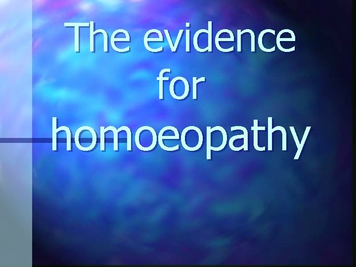 The evidence for homoeopathy 