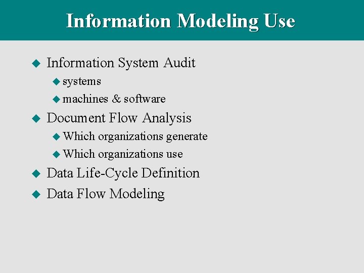 Information Modeling Use u Information System Audit u systems u machines u & software