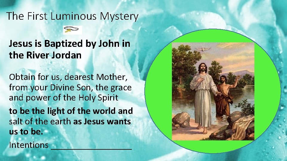 The First Luminous Mystery Jesus is Baptized by John in the River Jordan Obtain
