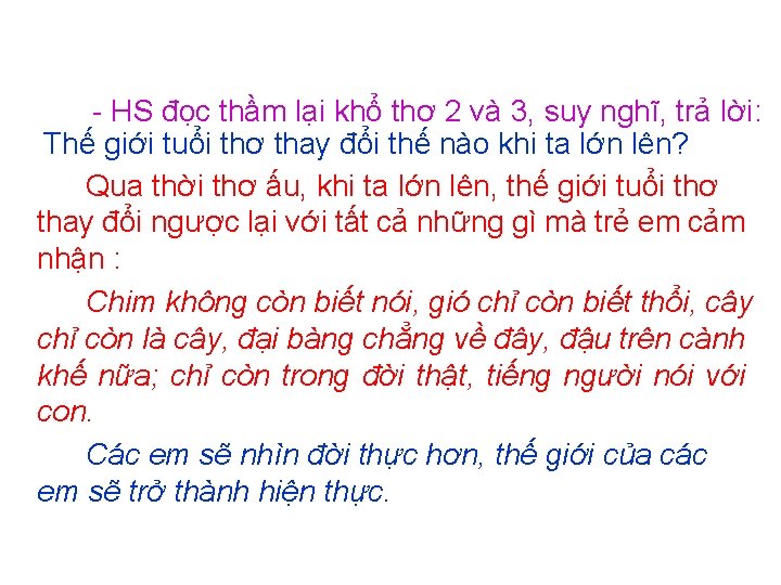 - HS đọc thầm lại khổ thơ 2 và 3, suy nghĩ, trả lời: