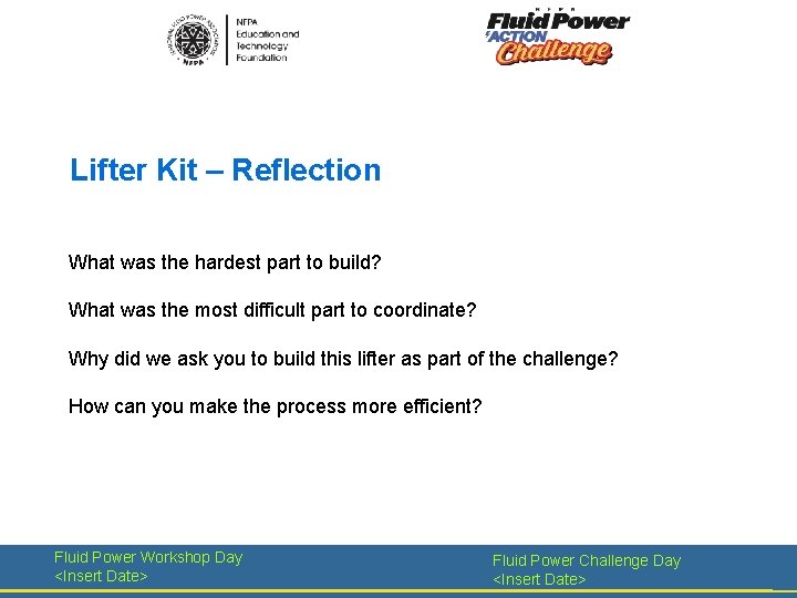 Lifter Kit – Reflection What was the hardest part to build? What was the