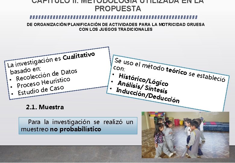 CAPÍTULO II. METODOLOGÍA UTILIZADA EN LA PROPUESTA DE ORGANIZACIÓN/PLANIFICACIÓN DE ACTIVIDADES PARA LA MOTRICIDAD