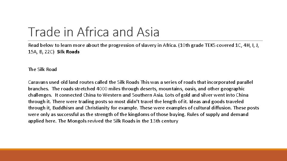 Trade in Africa and Asia Read below to learn more about the progression of