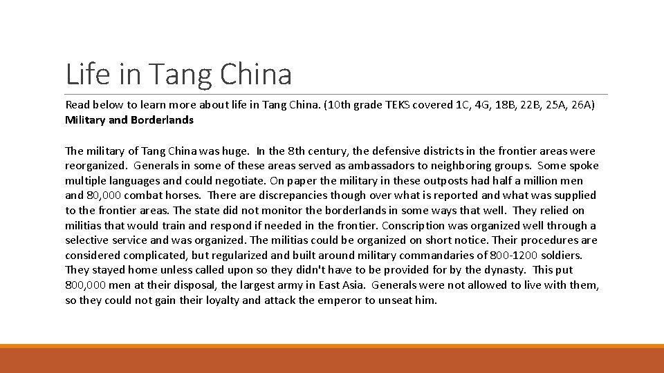 Life in Tang China Read below to learn more about life in Tang China.