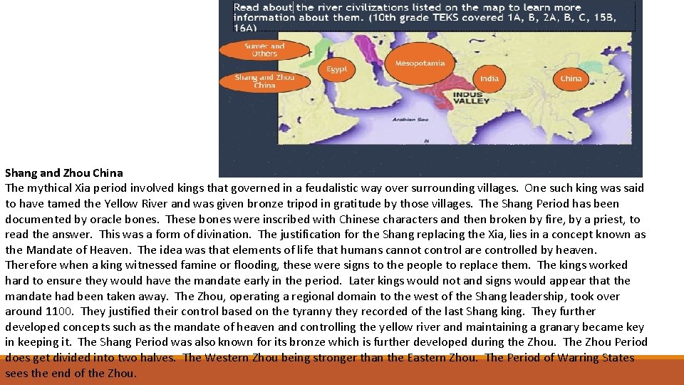 Shang and Zhou China The mythical Xia period involved kings that governed in a