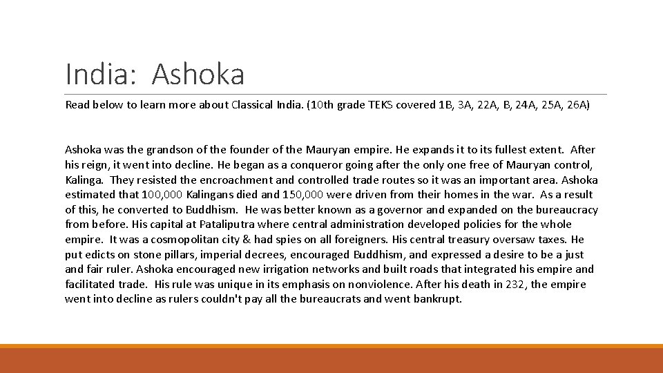 India: Ashoka Read below to learn more about Classical India. (10 th grade TEKS