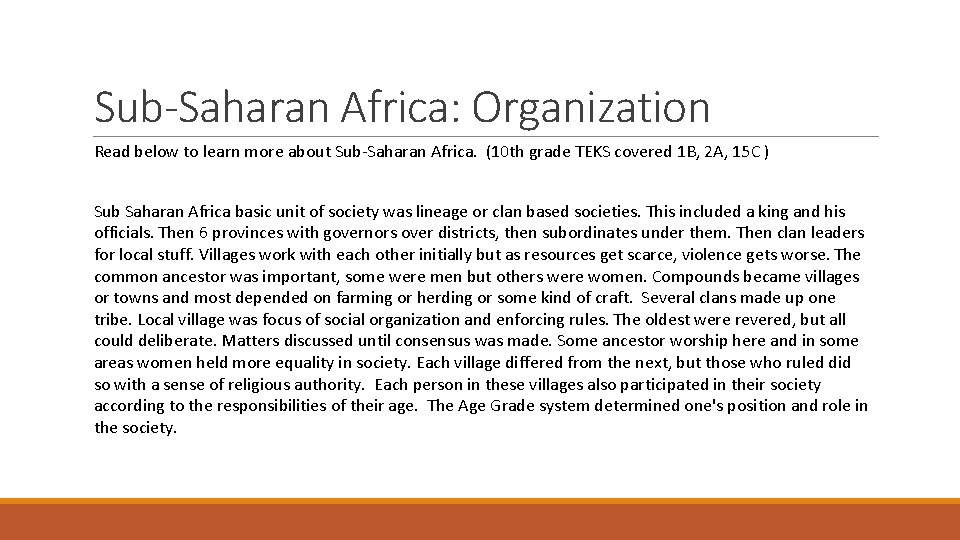 Sub-Saharan Africa: Organization Read below to learn more about Sub-Saharan Africa. (10 th grade