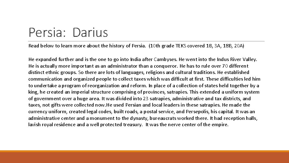 Persia: Darius Read below to learn more about the history of Persia. (10 th