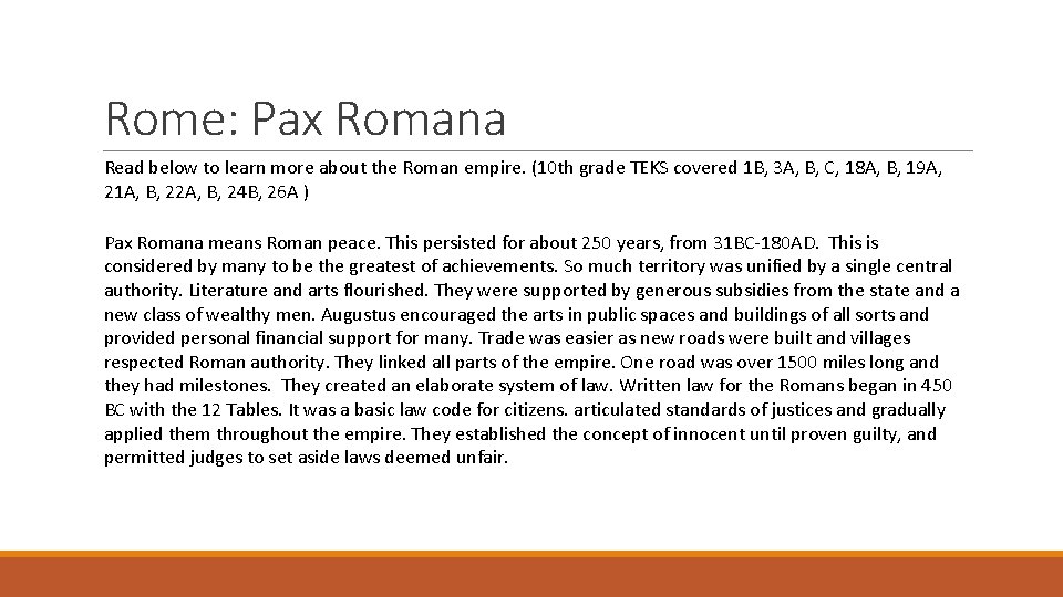 Rome: Pax Romana Read below to learn more about the Roman empire. (10 th