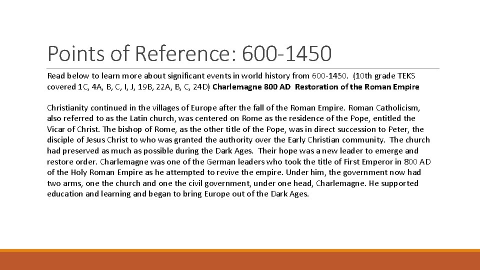 Points of Reference: 600 -1450 Read below to learn more about significant events in