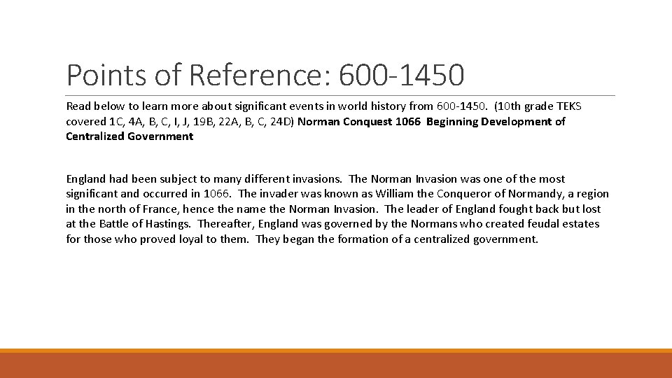 Points of Reference: 600 -1450 Read below to learn more about significant events in