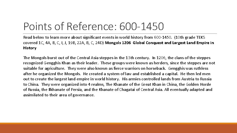 Points of Reference: 600 -1450 Read below to learn more about significant events in