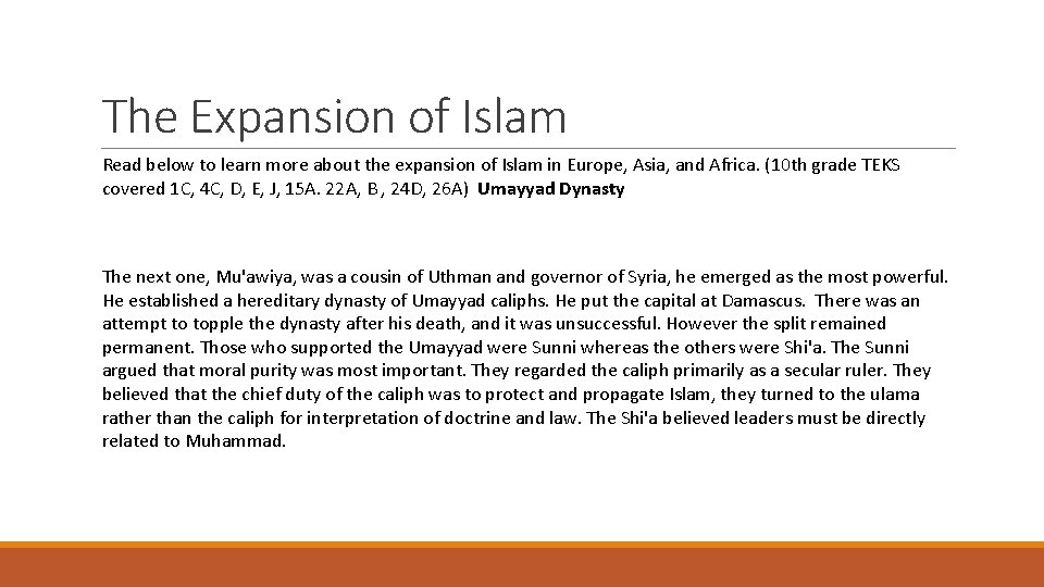 The Expansion of Islam Read below to learn more about the expansion of Islam