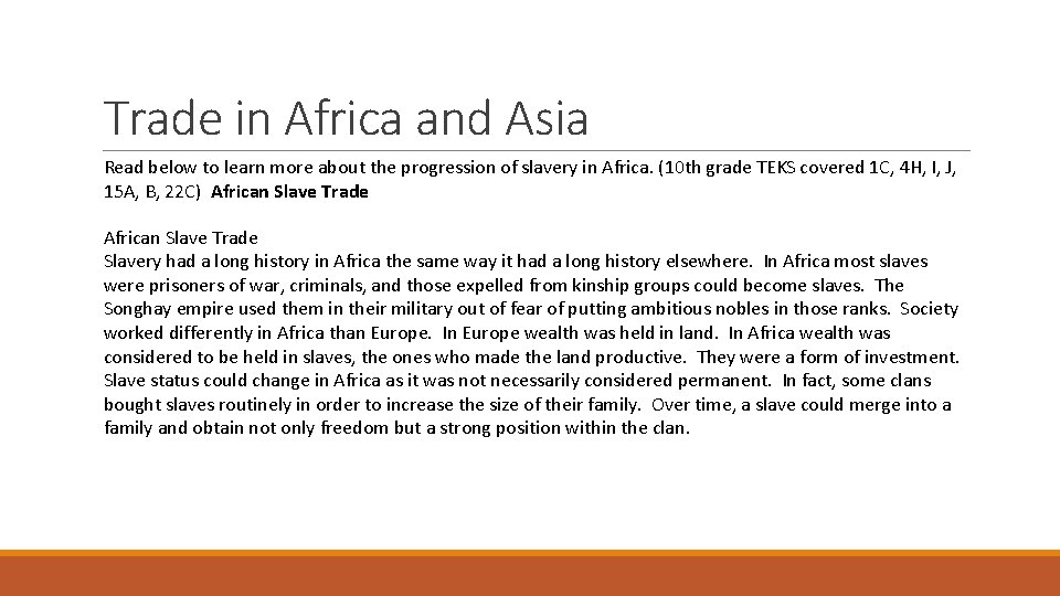 Trade in Africa and Asia Read below to learn more about the progression of