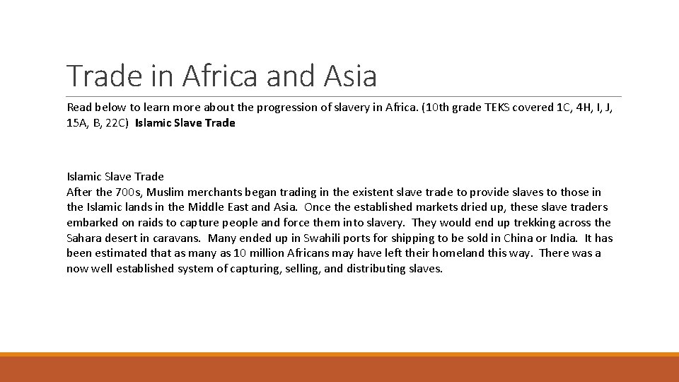 Trade in Africa and Asia Read below to learn more about the progression of