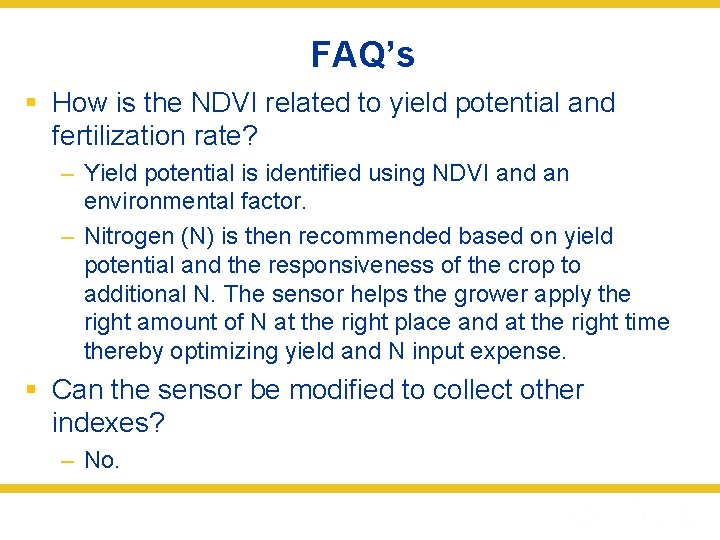 FAQ’s § How is the NDVI related to yield potential and fertilization rate? –