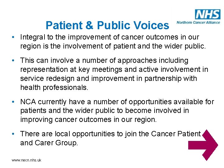Patient & Public Voices • Integral to the improvement of cancer outcomes in our Patient & Public Voices • Integral to the improvement of cancer outcomes in our