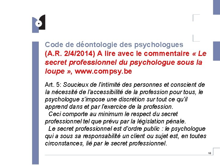 Code de déontologie des psychologues (A. R. 2/4/2014) A lire avec le commentaire «