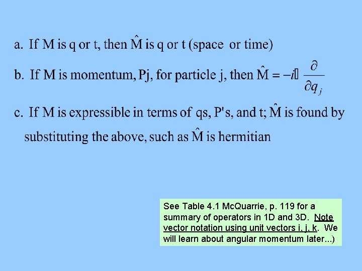 See Table 4. 1 Mc. Quarrie, p. 119 for a summary of operators in