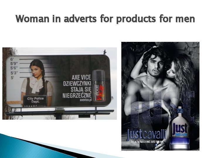 Woman in adverts for products for men 