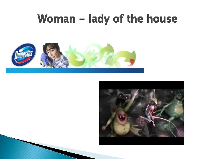 Woman - lady of the house 