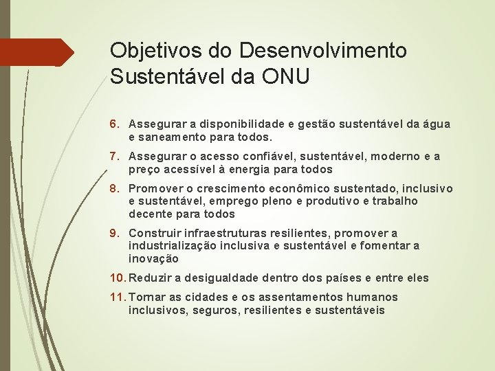Objetivos do Desenvolvimento Sustentável da ONU 6. Assegurar a disponibilidade e gestão sustentável da