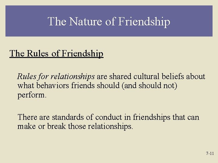The Nature of Friendship The Rules of Friendship Rules for relationships are shared cultural
