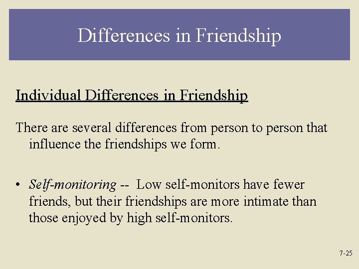 Differences in Friendship Individual Differences in Friendship There are several differences from person to