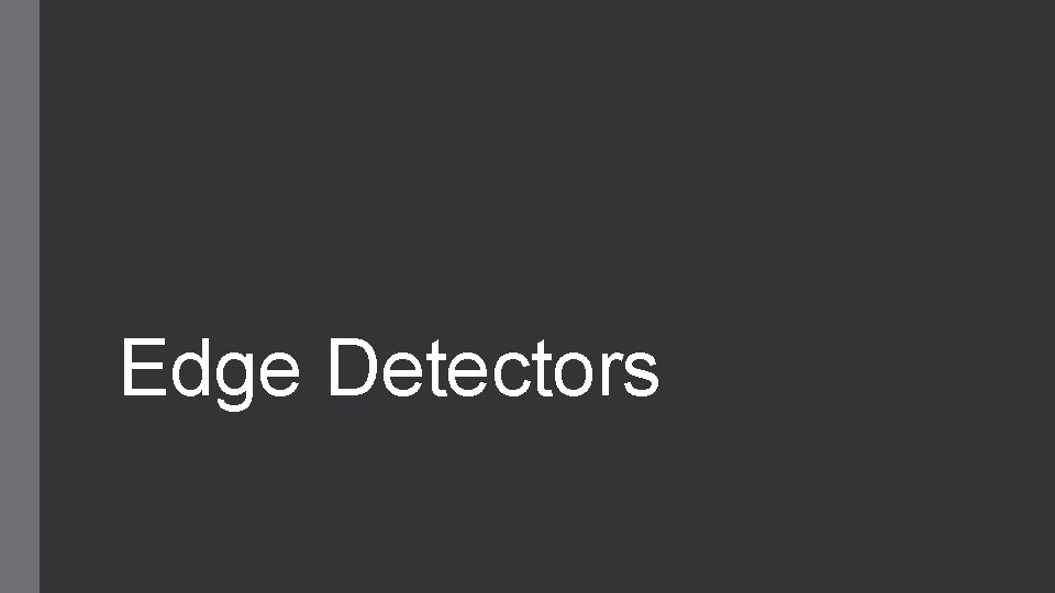 Edge Detectors 