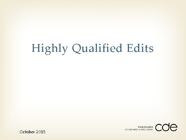 Highly Qualified Edits October 2015 