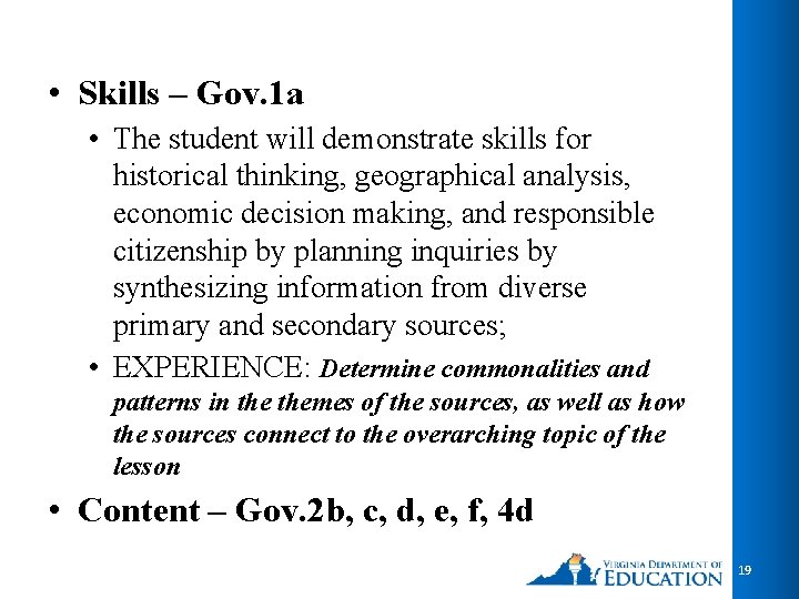  • Skills – Gov. 1 a • The student will demonstrate skills for