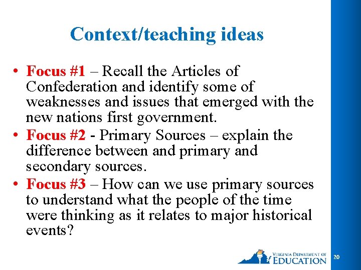 Context/teaching ideas • Focus #1 – Recall the Articles of Confederation and identify some
