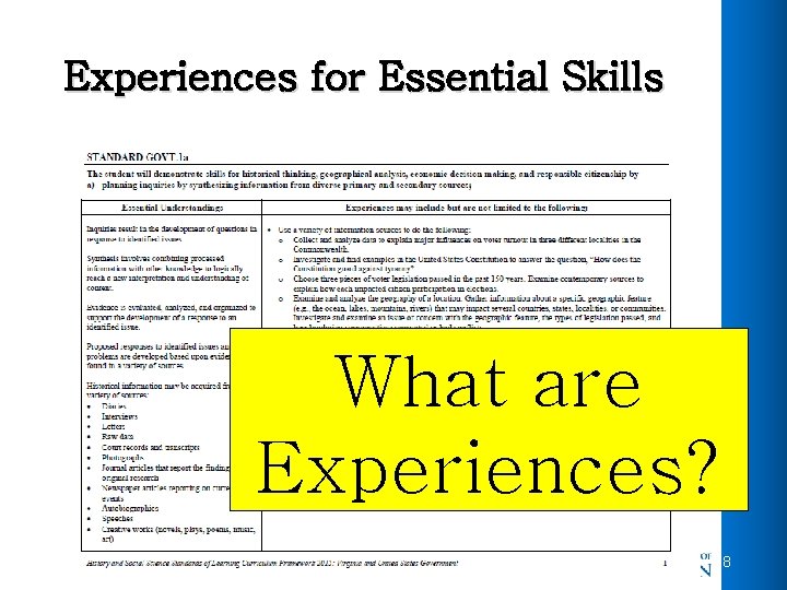 Experiences for Essential Skills What are Experiences? 8 