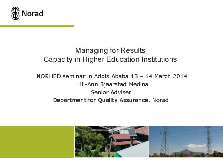 Managing for Results Capacity in Higher Education Institutions NORHED seminar in Addis Ababa 13