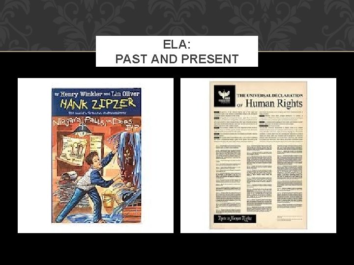 ELA: PAST AND PRESENT 