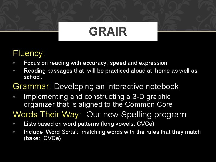GRAIR Fluency: • • Focus on reading with accuracy, speed and expression Reading passages