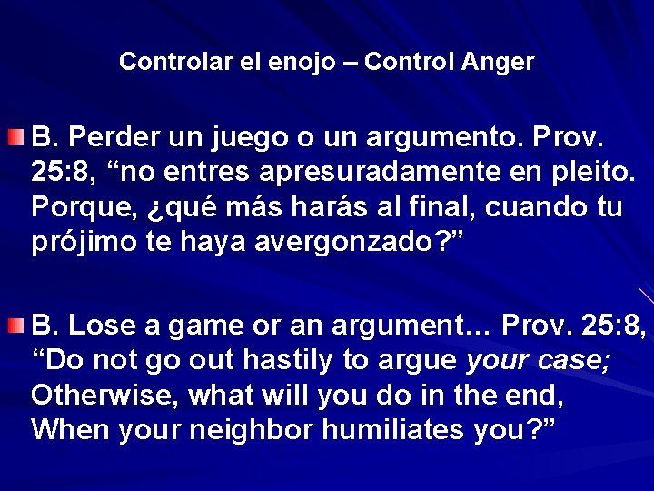 Controlar el enojo – Control Anger B. Perder un juego o un argumento. Prov.