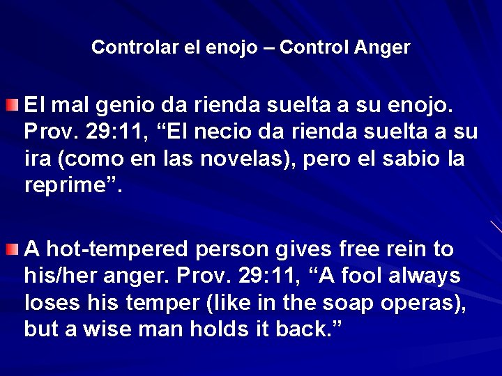 Controlar el enojo – Control Anger El mal genio da rienda suelta a su