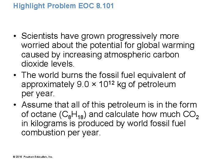 Highlight Problem EOC 8. 101 • Scientists have grown progressively more worried about the