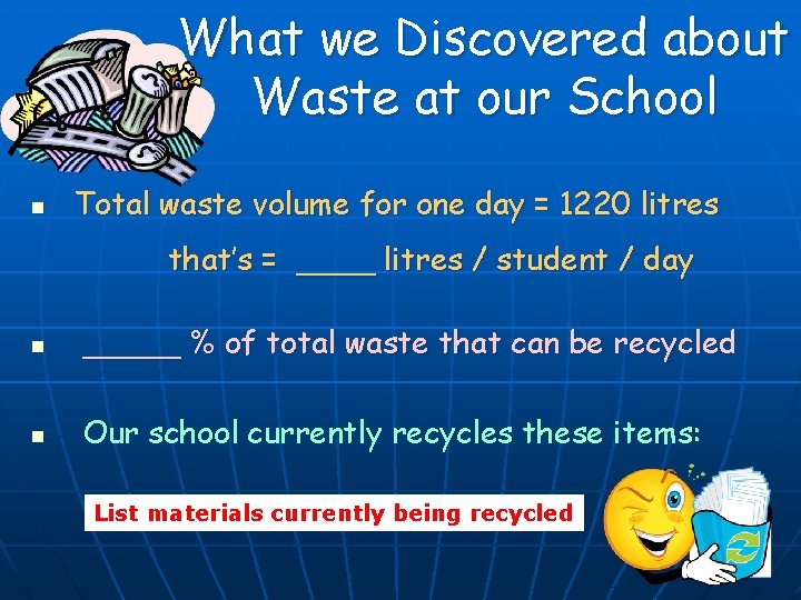 What we Discovered about Waste at our School n Total waste volume for one What we Discovered about Waste at our School n Total waste volume for one