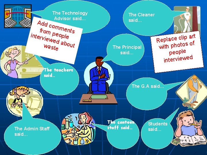 The Technology Advisor said… Add c omm ents from p eople interv iewed a The Technology Advisor said… Add c omm ents from p eople interv iewed a