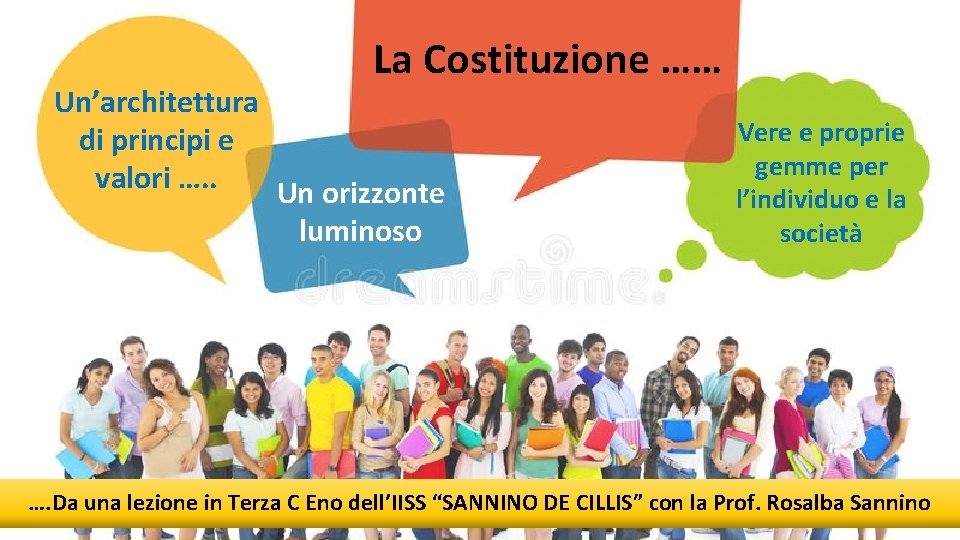 La Costituzione …… Un’architettura di principi e valori …. . Un orizzonte luminoso Vere