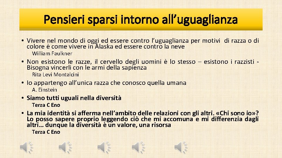 Pensieri sparsi intorno all’uguaglianza • Vivere nel mondo di oggi ed essere contro l’uguaglianza