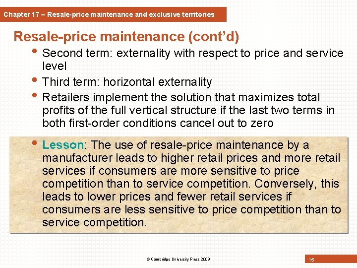 Chapter 17 – Resale-price maintenance and exclusive territories Resale-price maintenance (cont’d) • Second term: