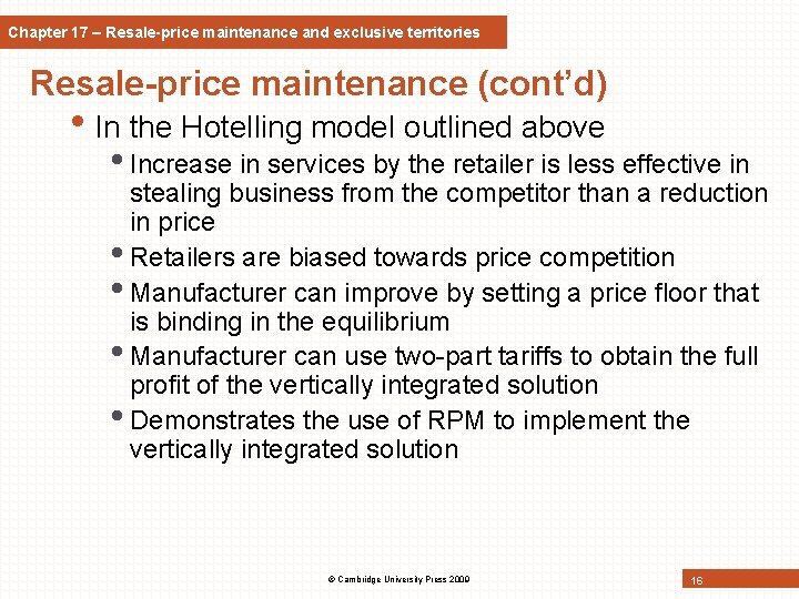 Chapter 17 – Resale-price maintenance and exclusive territories Resale-price maintenance (cont’d) • In the