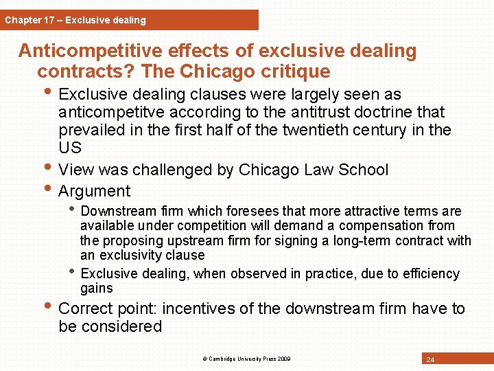 Chapter 17 – Exclusive dealing Anticompetitive effects of exclusive dealing contracts? The Chicago critique
